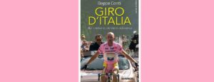 Giro d'Italia. Racconti e misteri in maglia rosa, di Beppe Conti edito da Diarkos.